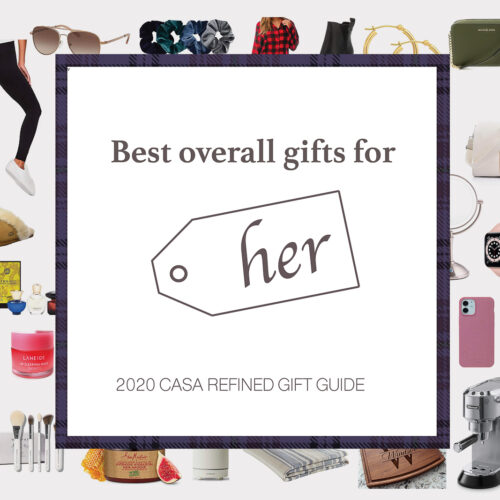 2020 Casa Refined Holiday Gift Guide: Best Gifts For Her